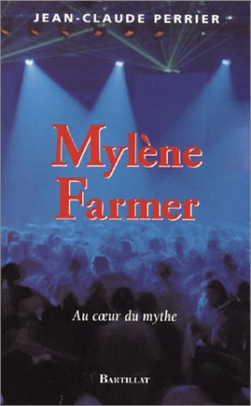 Mylène	Farmer - Au cœur du mythe