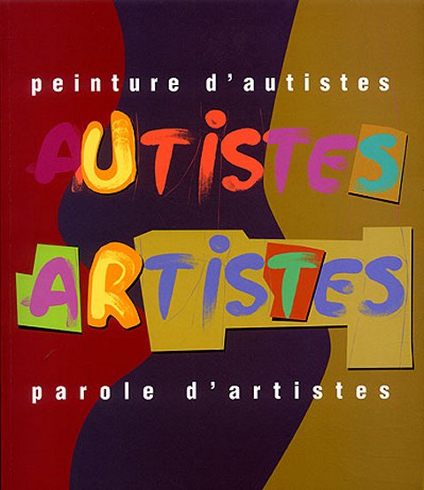 Peinture d'autistes - Parole d'artistes