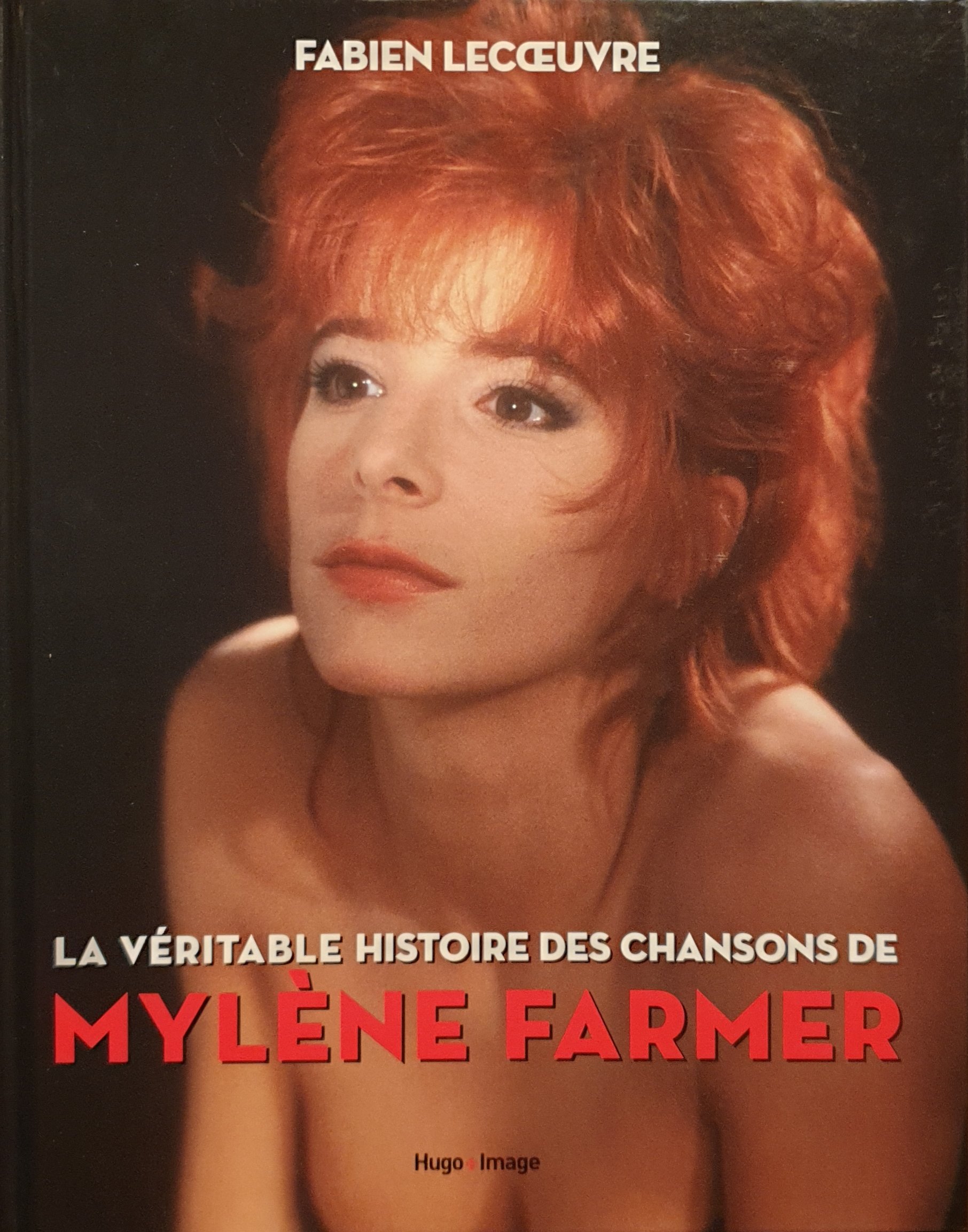 La véritable histoire des chansons de Mylène Farmer