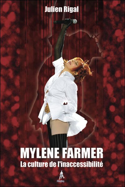 Mylène Farmer La culture de l'inaccessible